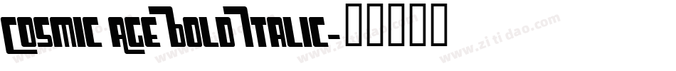Cosmic Age Bold Italic字体转换